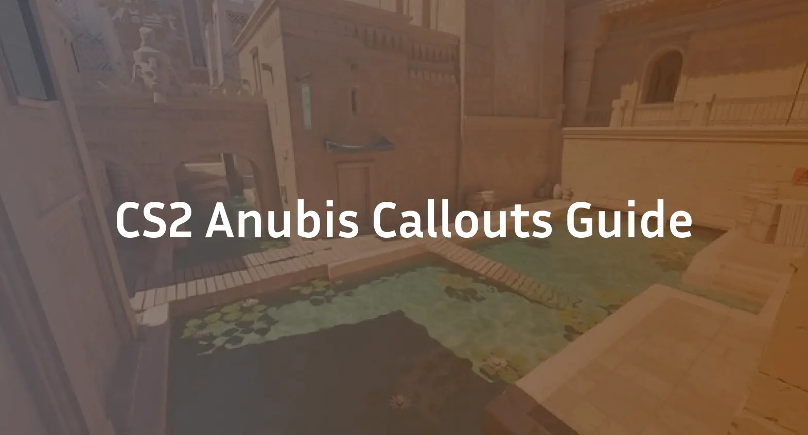 CS2 Anubis Callouts