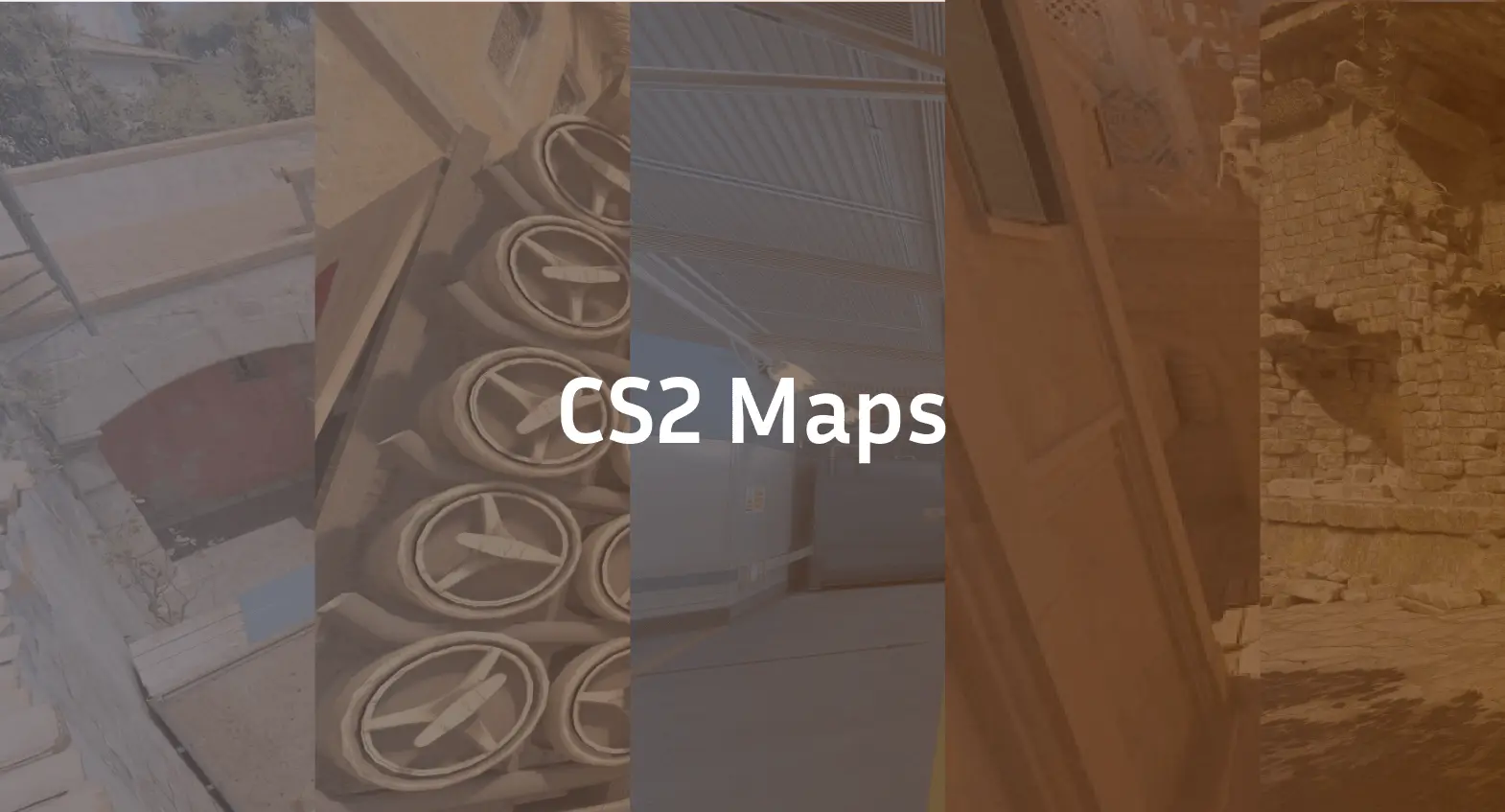 CS2 Maps Guide