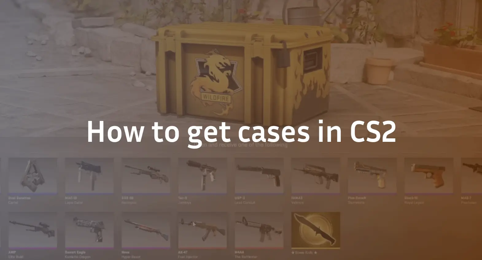 how to get cases in cs2