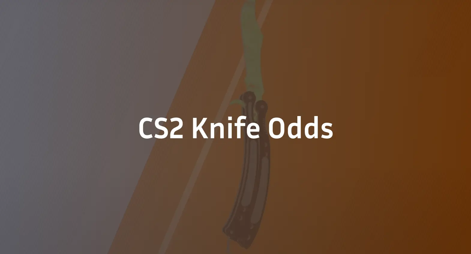 CS2 Knife Odds