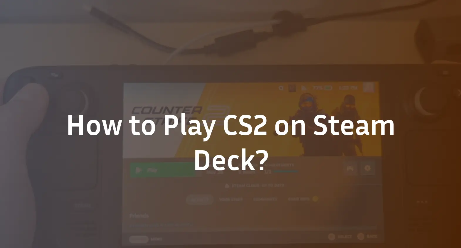 How to Play CS2 on Steam Deck?