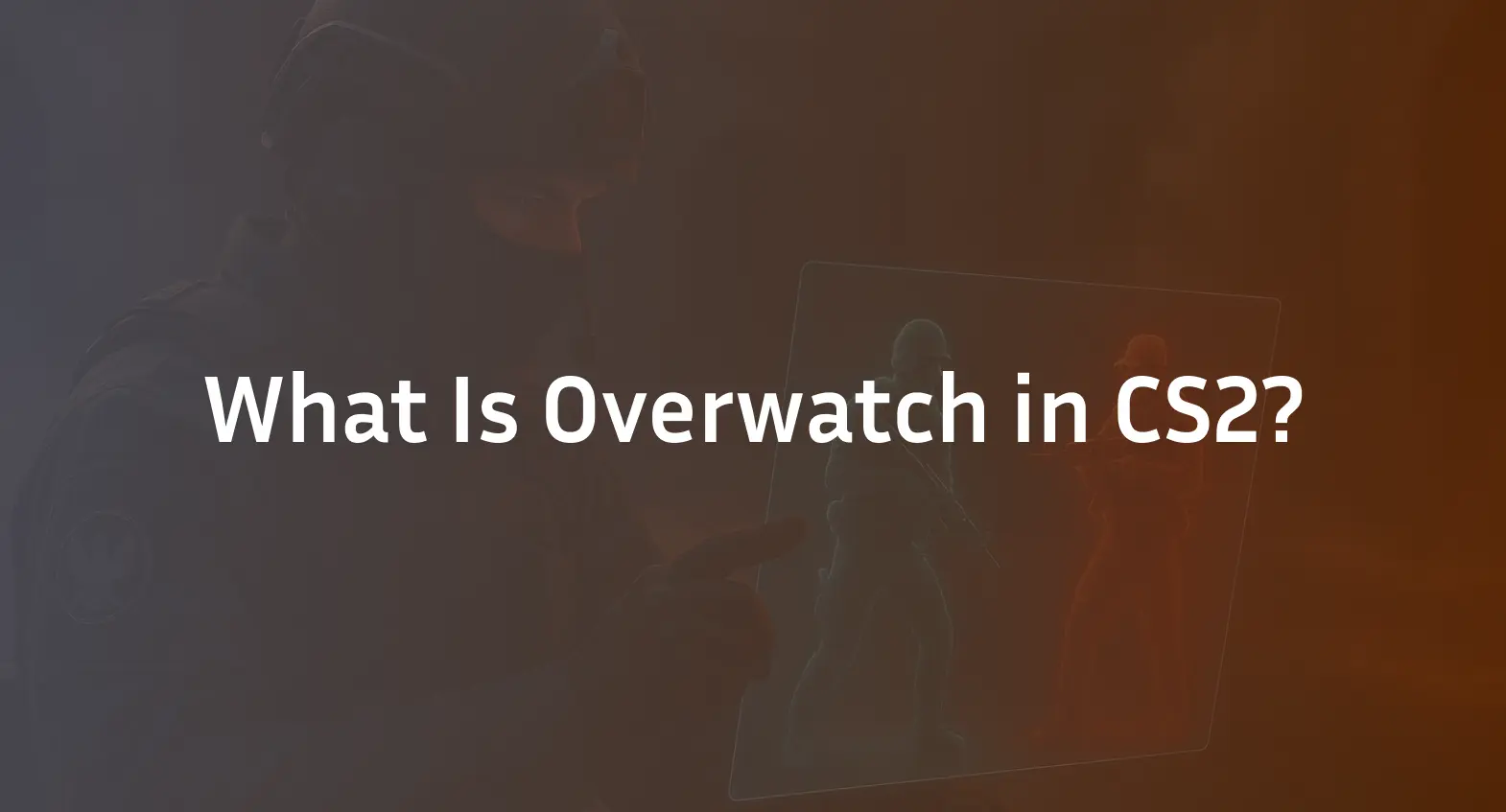 CS2 Overwatch: The Complete Anti-Cheat Guide