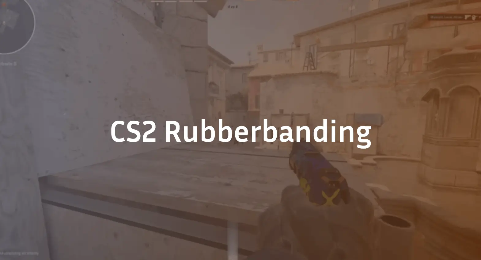cs2 rubberbanding
