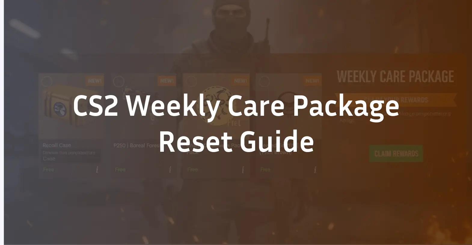 CS2 Weekly Care Package Reset Guide