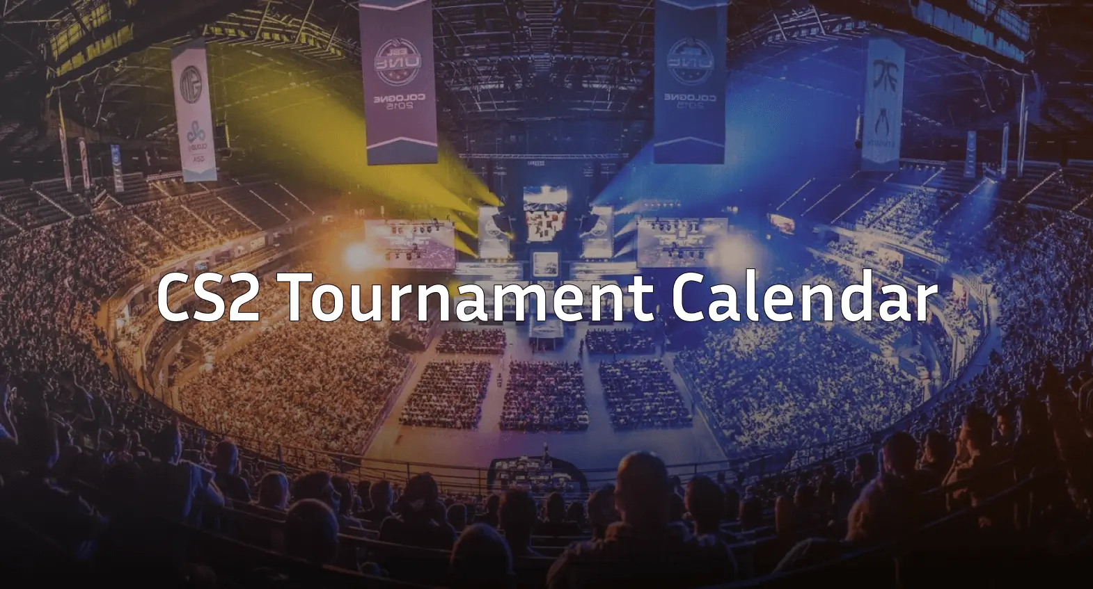 cs2 tournament calendar