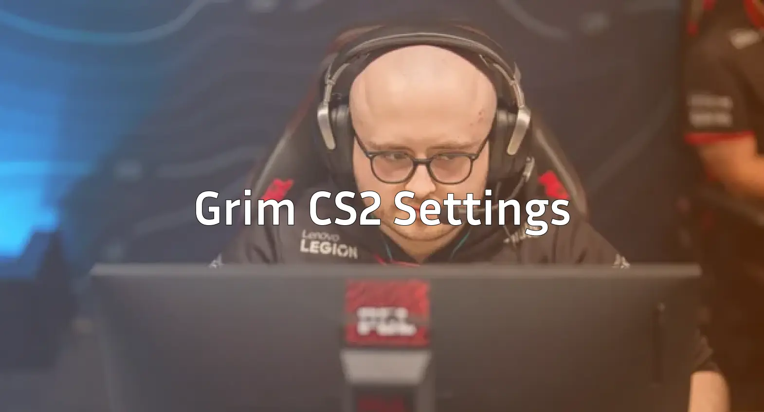 Grim CS2 Settings Full Pro Config, Gear & Setup Guide