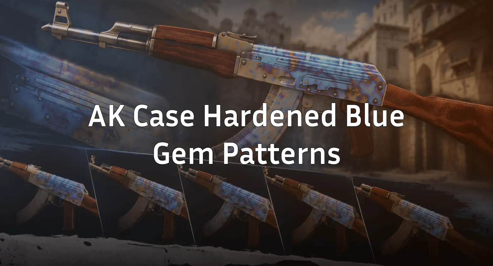 AK Case Hardened Blue Gem Patterns: Top Seeds Guide