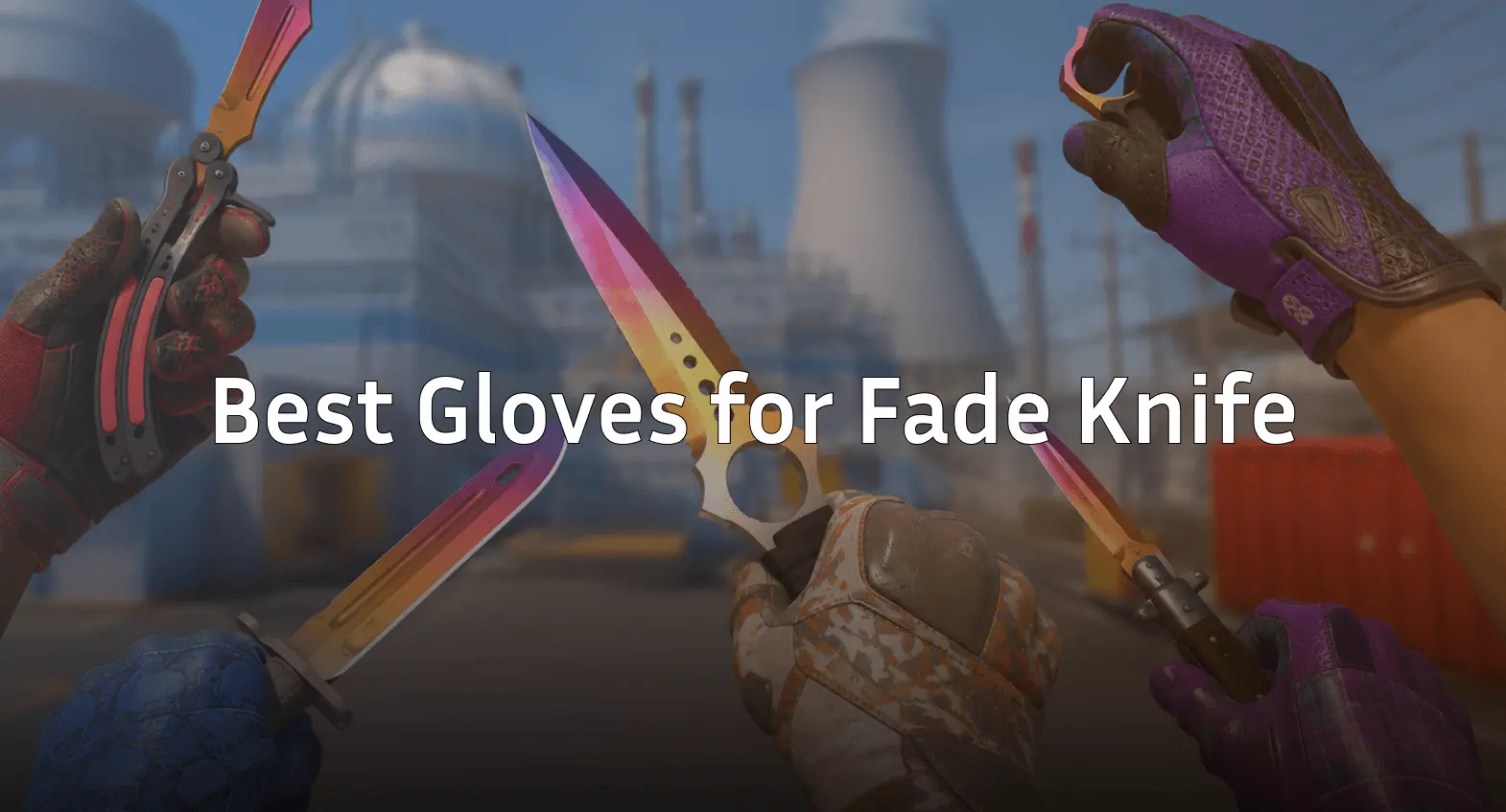 best gloves for fade knife