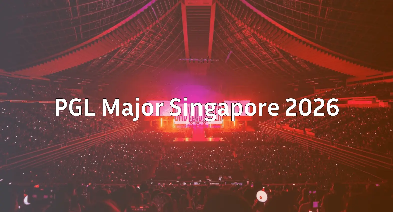 PGL Major Singapore 2026: What to Expect