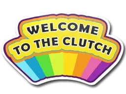 Sticker | Welcome to the Clutch